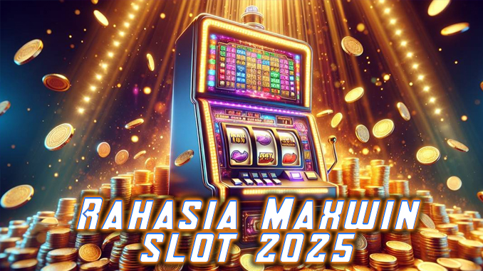 rahasia menang slot 2025